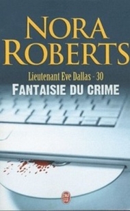 Lt Eve Dallas - T30 - Fantaisie du crime.jpg